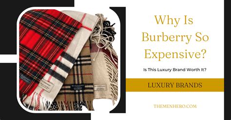 why is burberry expensive.